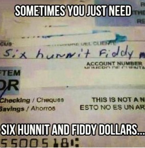 six hunnit and fiddy dollars